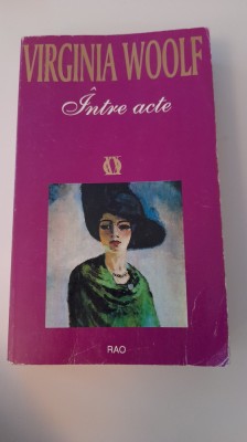 VIRGINIA WOOLF-INTRE ACTE foto
