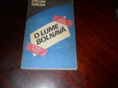 O LUME BOLNAVA - Stelian Turlea,1987 foto
