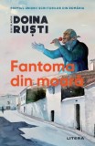 Fantoma din moara - Doina Rusti - Editura Litera