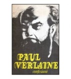 Paul Verlaine - Confesiuni - Note autobiografice - 118035