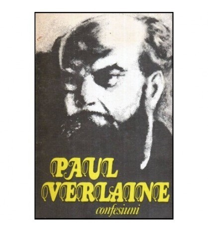 Paul Verlaine - Confesiuni - Note autobiografice - 118035