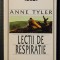 Anne Tyler - Lecții de respirație (Univers, 1997)
