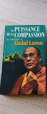 LA PUISSANCE DE LA COMPASSION - SA SAINTET&Eacute; LE DALAI LAMA (CARTE IN LIMBA FRANCEZA)