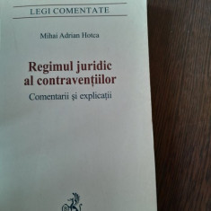 REGIMUL JURIDIC AL CONTRAVENTIILOR - MIHAI ADRIAN HOTCA