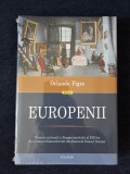 Europenii &ndash; Orlando Figes