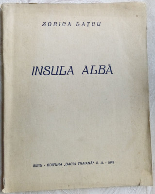 (TEODOSIA) ZORICA LATCU: INSULA ALBA/VERSURI/vol. debut 1944/DACIA TRAIANA SIBIU foto