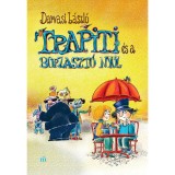 Trapiti &eacute;s a borzaszt&oacute; ny&uacute;l - Darvasi L&aacute;szl&oacute;, Darvasi L&aacute;szl&oacute;