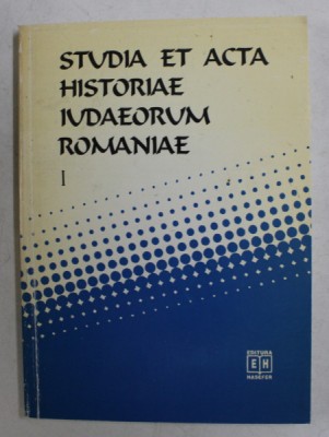 STUDIA ET ACTA HISTORIAE IUDAEORUM ROMANIAE , VOLUMUL I , coordonatori SILVIU SANIE si DUMITRU VITCU , 1996 foto