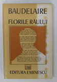 FLORILE RAULUI de BAUDELAIRE
