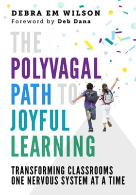 The Polyvagal Path to Joyful Learning: Transforming Classrooms One Nervous System at a Time foto