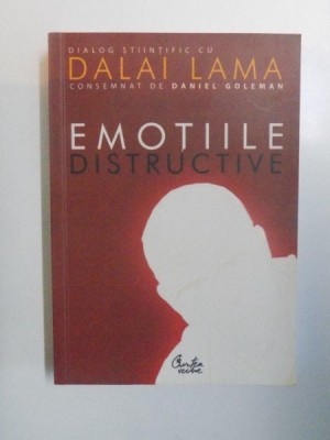 EMOTIILE DISTRUCTIVE , CUM LE PUTEM DEPASI de DALAI LAMA , 2011 foto