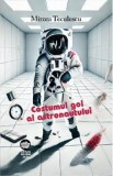 Costumul gol al astronautului - Mircea Teculescu
