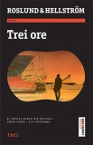 Trei ore - Trei