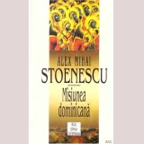 Alex Mihai Stoenescu - Misiunea dominicana - 137868