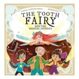 The Tooth Fairy &amp; The Magical Journey (The Tooth Fairy Adventures): 2