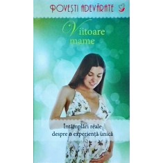 Colleen Sell - Viitoare mame, Intamplari reale despre o experienta unica