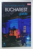BUCHAREST GUIDE by SILVIA COLFESCU , TEXT IN LIMBA ENGLEZA , 2025
