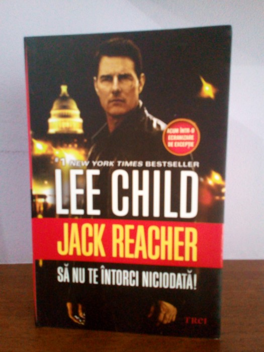 Lee Child &ndash; Sa nu te intorci niciodata