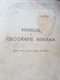 MANUAL DE GEOGRAFIE AERIANA pentru uzul şcolilor civile de pilotaj