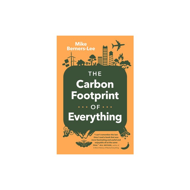 How Bad Are Bananas?: The Carbon Footprint of Everything (Revised Edition)