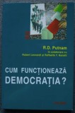 Cum functioneaza democratia? Traditii civice ale Italiei Moderne R. D. Putnam