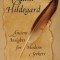 Saint Hildegard: Ancient Insights for Modern Seekers