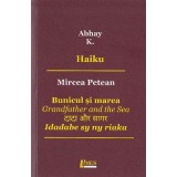 Haiku. Bunicul si marea / Grandfather and the Sea / Idadabe sy ny riaka