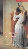 Erfindungen der Liebe. Ber&uuml;hmte Zeugnisse aus drei Jahrtausenden Vorgestellt, 2000, Brosata