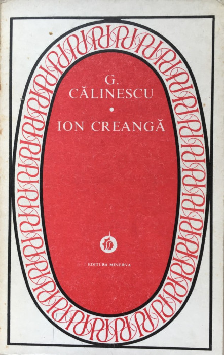 ION CREANGA (VIATA SI OPERA) - G. Calinescu