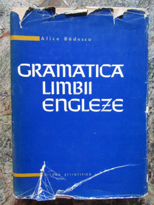 GRAMATICA LIMBII ENGLEZE - ALICE BADESCU foto