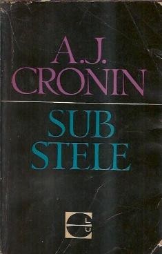 Sub stele - A. J. Cronin foto