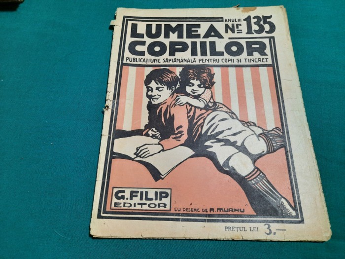 REVISTA LUMEA COPIILOR *ANUL III /NR.135/1924/G. FILIP EDITOR*DESENE DE MURNU*24