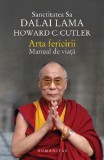 Cumpara ieftin Arta Fericirii. Manual De Viata, Dalai Lama, Howard C. Cutler - Editura Humanitas