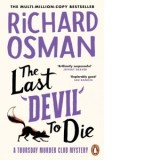 The Last Devil To Die : The Thursday Murder Club 4 - Richard Osman