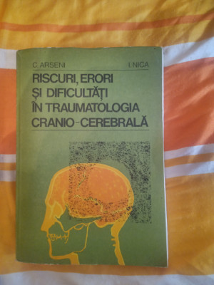 Riscuri,erori si dificultati in traumatologia cranio cerebrala-C.Arseni,I.Nica foto