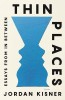 Thin Places: Essays from in Between, 2016
