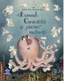 Domnul Caracatita si vecinii nedoriti - Barbara Rose