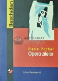 Opera Zilelor - Pierre Pachet, 1992, Brosata, 105 pagini - Biografie/Memorii. Literatura Romana
