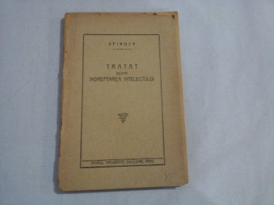 TRATAT DESPRE INDREPTAREA INTELECTULUI - SPINOZA foto