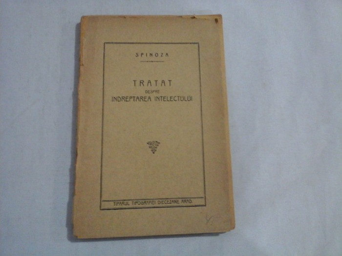 TRATAT DESPRE INDREPTAREA INTELECTULUI - SPINOZA
