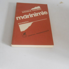 ARNOLD HAUSER - MARINIMIE, Ed. CARTEA ROMANEASCA, 1982, Carte Noua