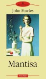 Mantisa - John Fowles - Roman Beletristica