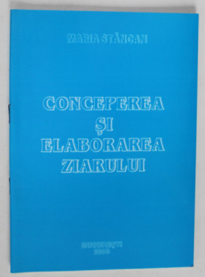 CONCEPEREA SI ELABORAREA ZIARULUI de MARIA STANCAN , 2003 foto