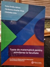 Teste de matematica pentru admiterea la facultate - Finta Ovidiu Adrian