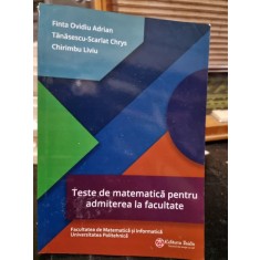 Teste de matematica pentru admiterea la facultate - Finta Ovidiu Adrian