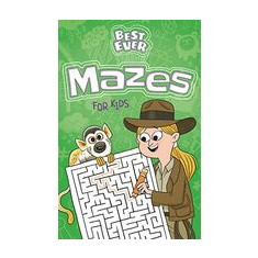 Best Ever Mazes for Kids