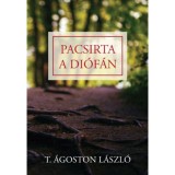 Pacsirta a di&oacute;f&aacute;n - Novell&aacute;k, elbesz&eacute;l&eacute;sek - T. &Aacute;goston L&aacute;szl&oacute;