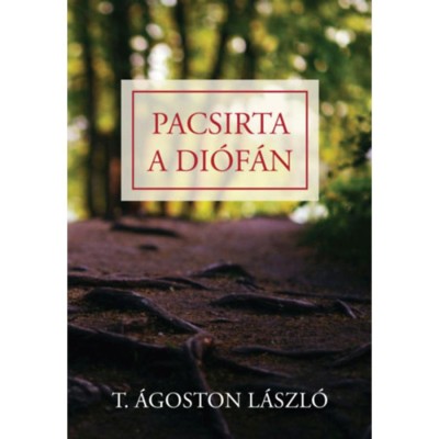 Pacsirta a di&amp;oacute;f&amp;aacute;n - Novell&amp;aacute;k, elbesz&amp;eacute;l&amp;eacute;sek - T. &amp;Aacute;goston L&amp;aacute;szl&amp;oacute; foto