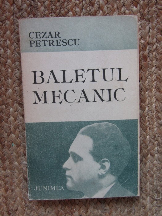 Baletul mecanic- Cezar Petrescu