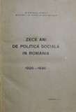 Zece Ani de Politica Sociala in Romania 1920-1930, Ministerul Muncii, Legatura Cartonata, Carte Istorie